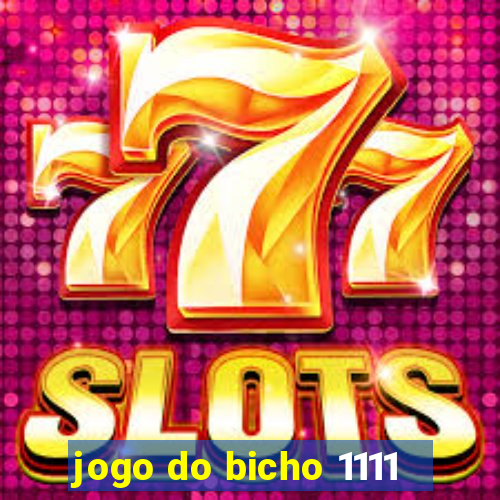 jogo do bicho 1111